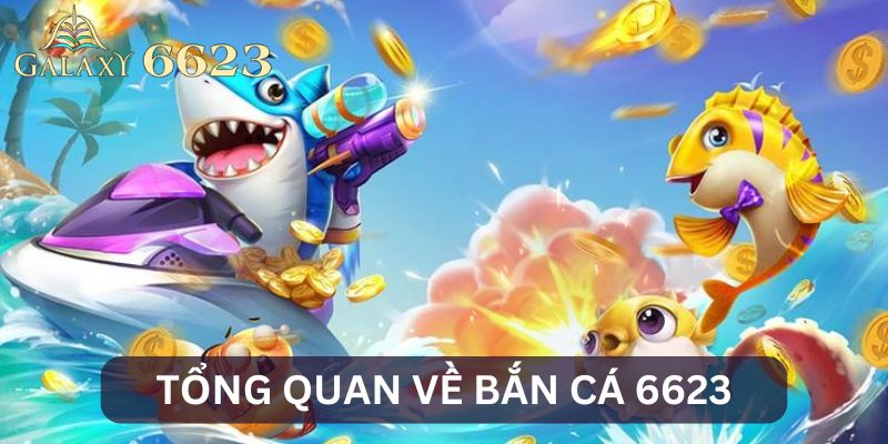 Giới thiệu bắn cá 6623