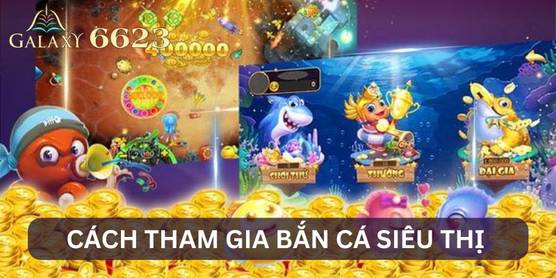 Cách tham gia săn cá tại 6623