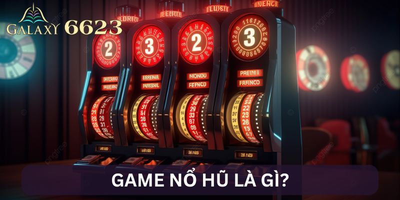 Giới thiệu Game nổ hũ