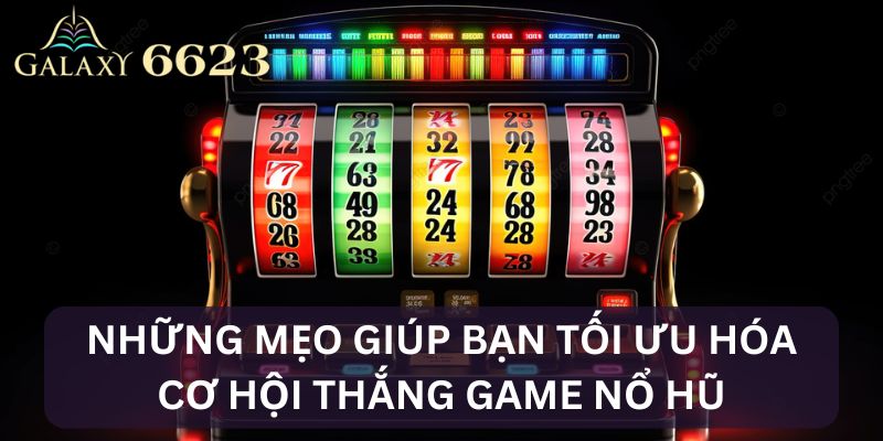 Mẹo chơi game nổ hũ