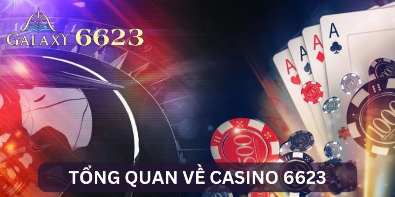 Giới thiệu về Casino 6623