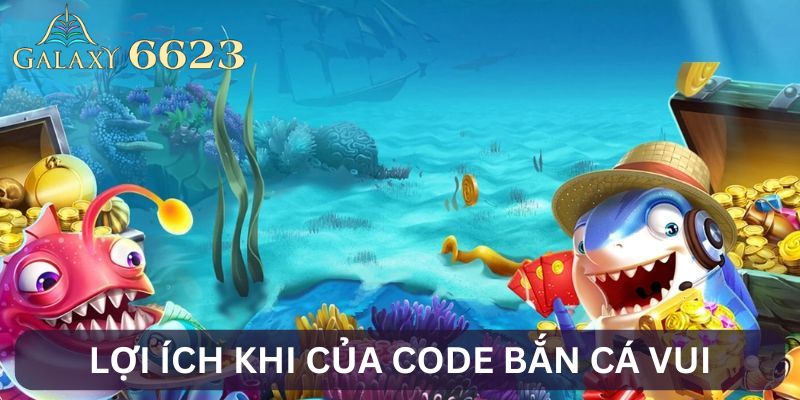 Lợi ích khi sử dụng Code