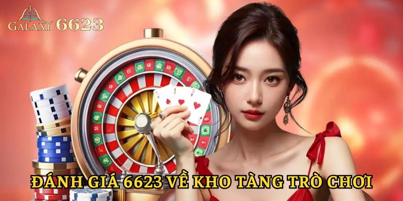 Đánh giá 6623 về kho tàng trò chơi