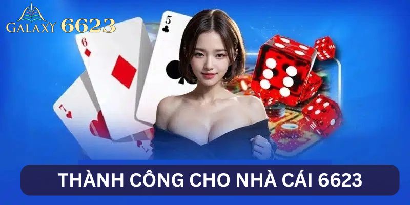 Điều đã tạo nên thành công cho 6623