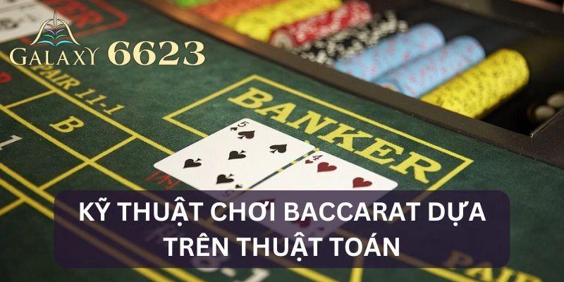 Kỹ thuật chơi Baccarat