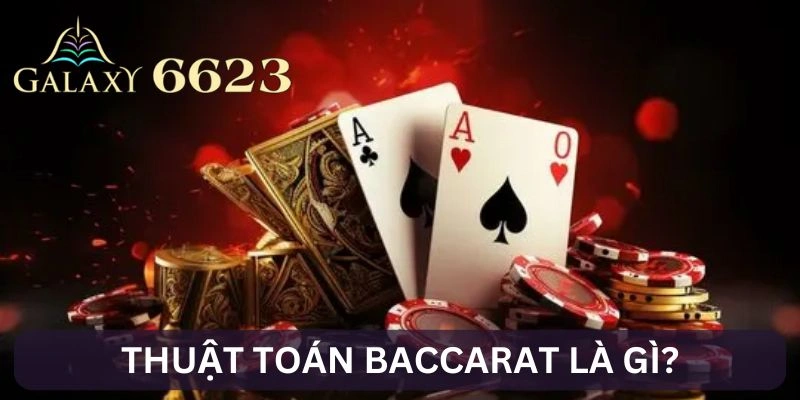 Khái niệm thuật toán Baccarat