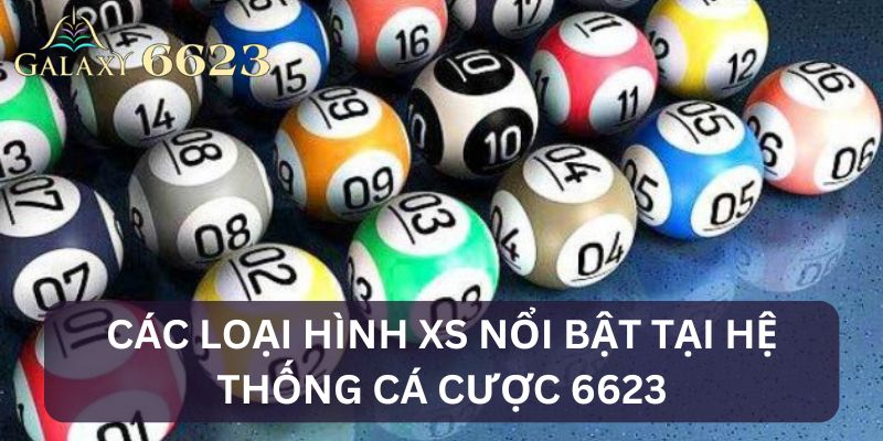 Các loại hình XS tại 6623